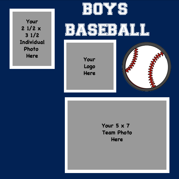 Baseball (Boys) 2 1/2 x 3 1/2 + 5 x 7